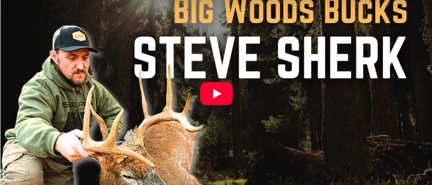 Big Woods Bucks with Steve Sherk — HuntBetter Podcast Episode Big Woods Bucks with Steve Sherk — HuntBetter Podcast Episode